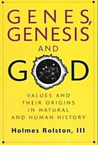 Genes, Genesis, and God : Values and Their Origins in Natural and Human History (Paperback)