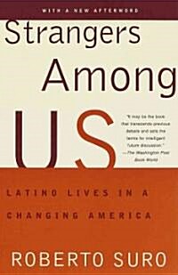 Strangers Among Us: Latino Lives in a Changing America (Paperback)