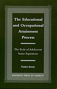 The Educational and Occupational Attainment Process (Paperback)
