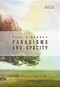 Paradigms and Opacity: Volume Onevolume 140 (Hardcover)