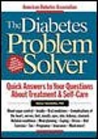 [중고] The Diabetes Problem Solver: Quick Answers to Your Questions about Treatment & Self-Care (Paperback)