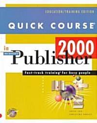Quick Course in Publisher 2000 (Paperback)