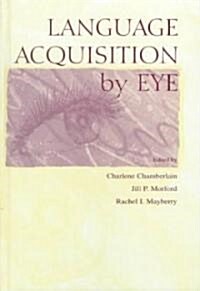 Language Acquisition by Eye (Hardcover)