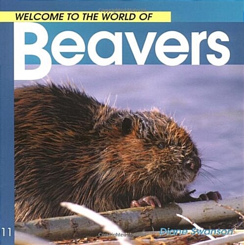 Welcome to the World of Beavers (Paperback)