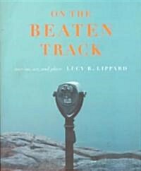 On the Beaten Track: Tourism, Art, and Place (Hardcover)