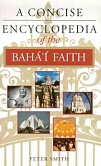 A Concise Encyclopedia of the Bahai Faith (Paperback)