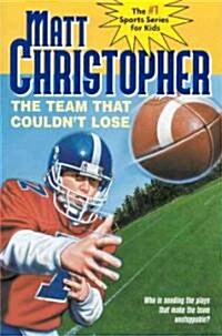 The Team That Couldnt Lose: Who Is Sending the Plays That Make the Team Unstoppable? (Paperback)