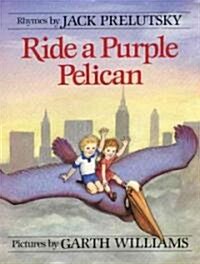Ride a Purple Pelican (Paperback, Reprint)