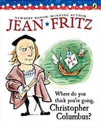Where Do You Think Youre Going, Christopher Columbus? (Paperback, Reissue)