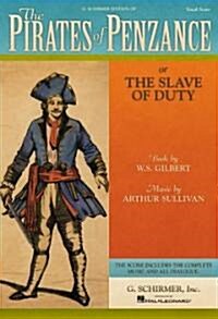 The Pirates of Penzance: Or the Slave of Duty Vocal Score (Paperback)