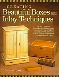 Creating Beautiful Boxes With Inlay Techniques (Paperback)