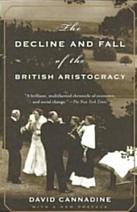 The Decline and Fall of the British Aristocracy (Paperback)