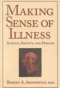 Making Sense of Illness : Science, Society and Disease (Paperback)