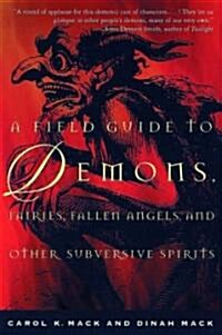 A Field Guide to Demons, Fairies, Fallen Angels, and Other Subversive Spirits (Paperback)