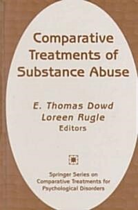 Comparative Treatments of Substance Abuse (Hardcover)