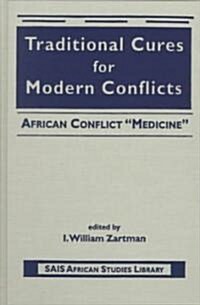 Traditional Cures for Modern Conflicts (Hardcover)