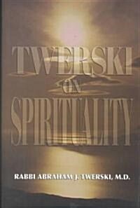 Twerski on Spirituality (Hardcover)