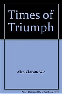 Times of Triumph (Hardcover)