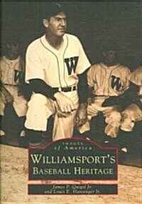 Williamsports Baseball Heritage (Paperback)