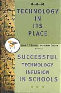 Technology in Its Place (Paperback, 1st)