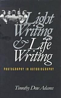 Light Writing and Life Writing: Photography in Autobiography (Paperback)