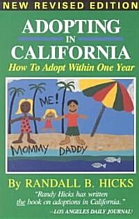 Adopting in California: How to Adopt Within One Year (Paperback, 2)