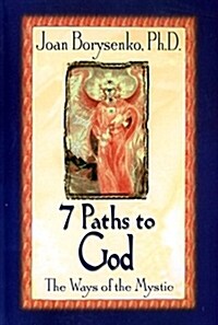 7 Paths to God: The Ways of the Mystic (Paperback)