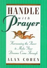 Handle with Prayer (Paperback, Revised)