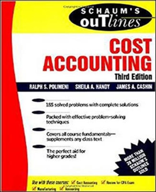 Schaums Outline of Cost Accounting, 3rd, Including 185 Solved Problems (Paperback, 3, Revised)
