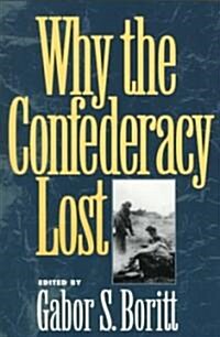Why the Confederacy Lost (Paperback)