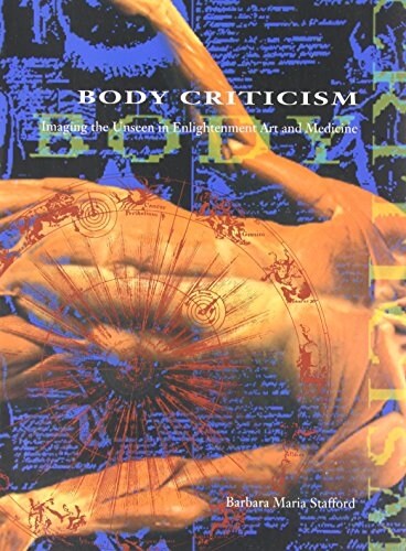 [중고] Body Criticism: Imaging the Unseen in Enlightenment Art and Medicine (Paperback, Revised)
