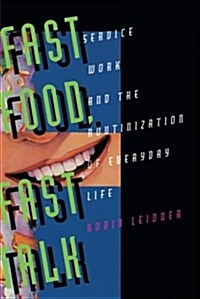 Fast Food, Fast Talk: Service Work and the Routinization of Everyday Life (Paperback)