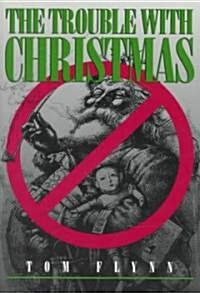 The Trouble With Christmas (Paperback)