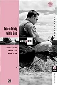 Friendship with God: Developing Intimacy with God (Paperback)