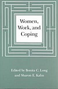 Women, Work, and Coping: A Multidisciplinary Approach to Workplace Stress (Paperback)
