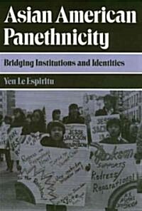 Asian American Panethnicity: Bridging Institutions and Identities (Paperback)