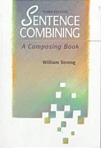 Sentence Combining: A Composing Book (Paperback, 3, Revised)