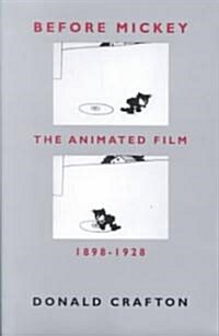 Before Mickey: The Animated Film 1898-1928 (Paperback, Univ of Chicago)