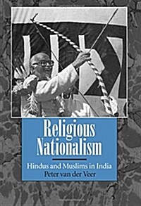 Religious Nationalism: Hindus and Muslims in India (Paperback)