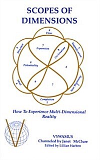 Scopes of Dimensions: How to Experience Multi-Dimensional Reality (Paperback)