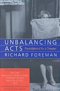 Unbalancing Acts: Foundations for a Theater (Paperback)