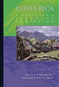 Costa Rica: A Travelers Literary Companion (Paperback)