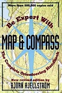 Be Expert With Map & Compass (Paperback, New, Revised, Updated)