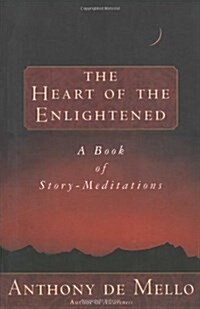 Heart of the Enlightened: A Book of Story Meditations (Paperback, Revised)