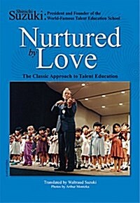 Nurtured by Love: The Classic Approach to Talent Education (Paperback, 2)