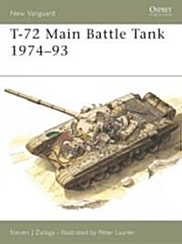 T-72 Main Battle Tank 1974-93 (Paperback)
