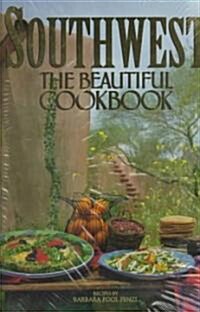 Southwest the Beautiful Cookbook (Hardcover)