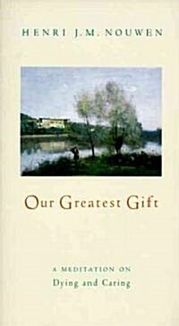 Our Greatest Gift (Paperback, Reprint)