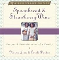 Spoonbread and Strawberry Wine (Paperback, Reissue)