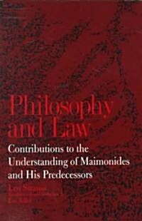 Philosophy and Law: Contributions to the Understanding of Maimonides and His Predecessors (Paperback)
